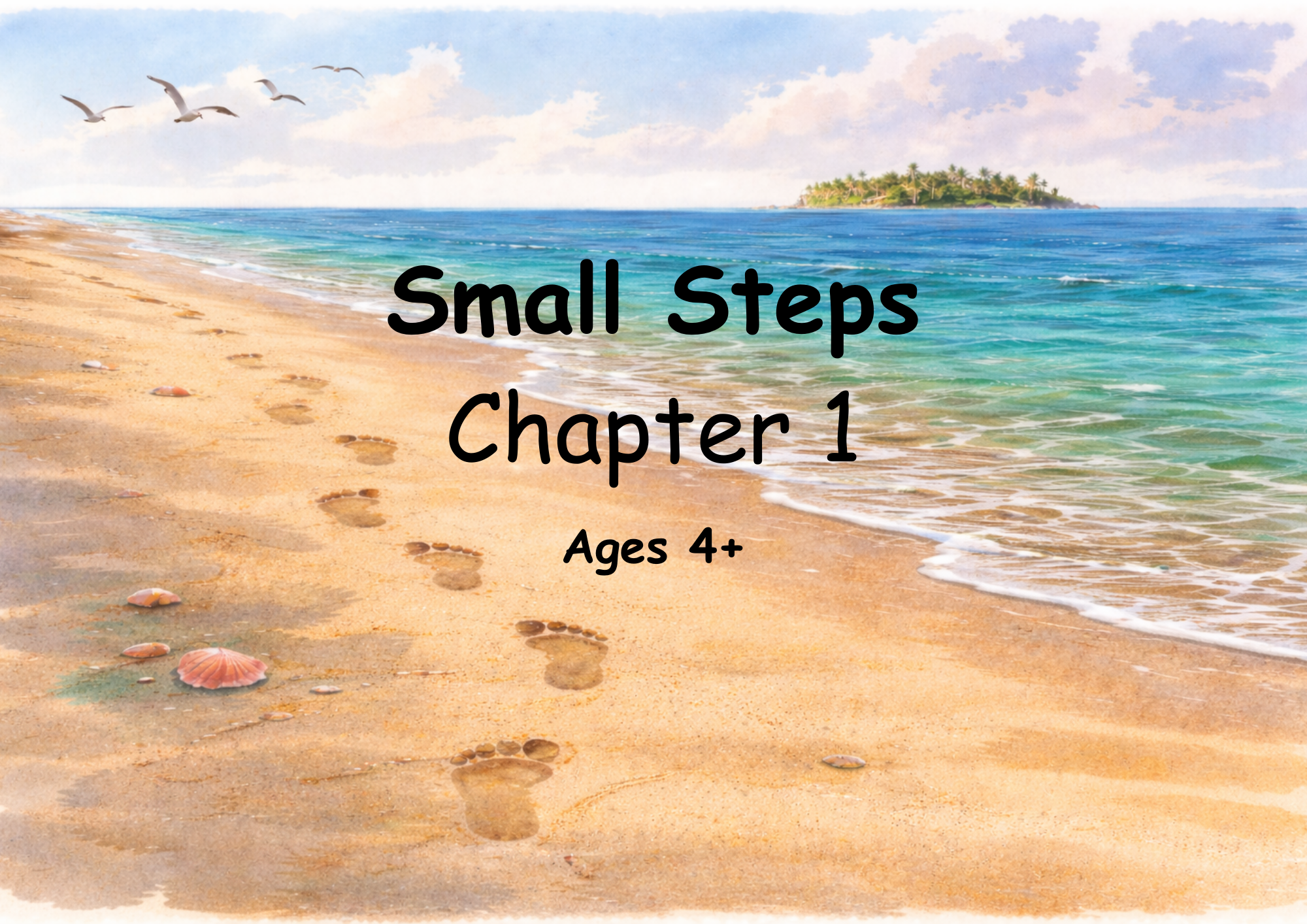 SMALL STEPS – CHAPTER 1: 10 Days of Stories, Activities & Calm Thinking for Kids (Ages 4–10)